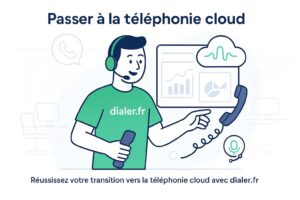 Passer à la téléphonie cloud : les avantages et comment réussir la transition