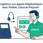 Enregistrer facilement vos appels téléphoniques ip avec yealink, cisco et polycom